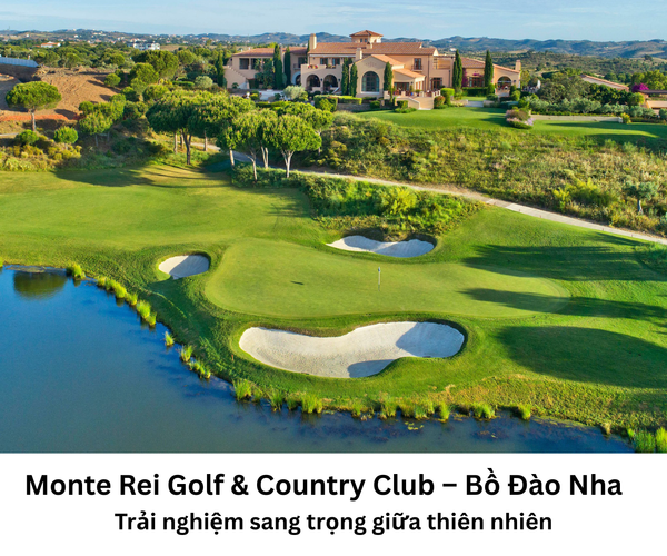 Monte Rei Golf & Country Club – Bồ Đào Nha